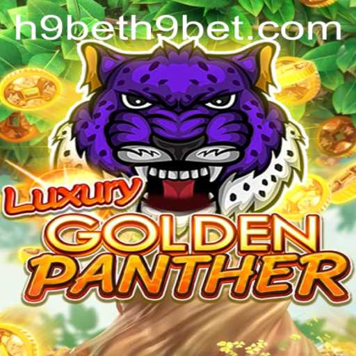 Discover the Thrilling World of LUXURYGOLDENPANTHER and How to Access h9bet PH Login